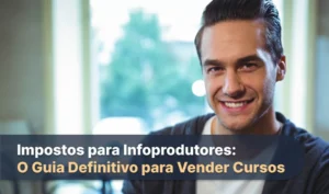 Impostos para infoprodutores