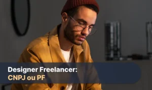 Designer Freelancer: CNPJ ou PF