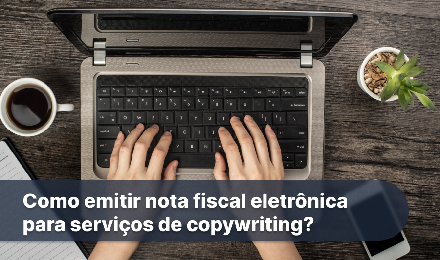 Como emitir nota fiscal eletrônica para serviços de copywriting__1x