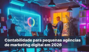 Contabilidade para pequenas agências de marketing digital em 2026_1x